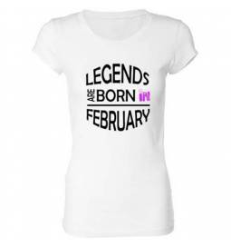 Ženska majica za rojstni dan, Legends february