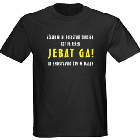Majica Najraje počnem stvari