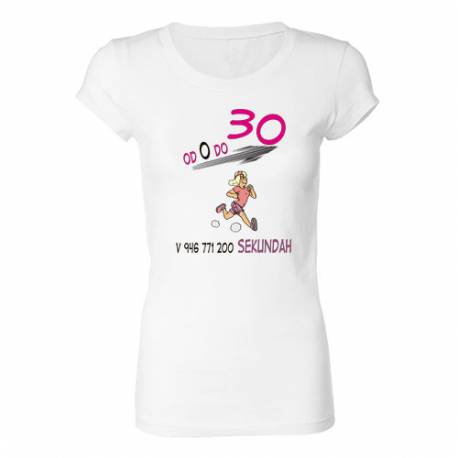 Ženska majica za 30 let, Od 0 do 30